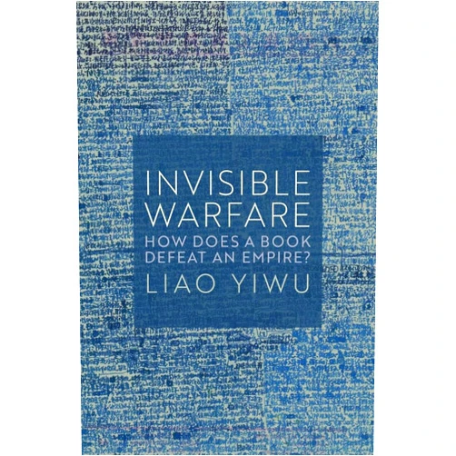 By Liao Yiwu (Author), Michael M. Day (Translator) Format: Kindle Edition Invisible Warfare: How Does a Book Defeat an Empire?