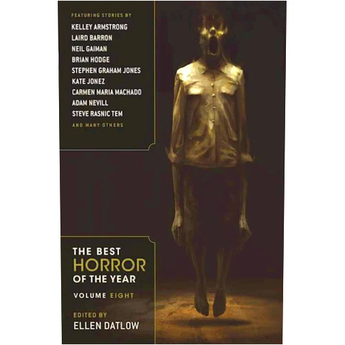 Ellen Datlow The Best Horror of the Year Volume Eight