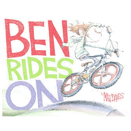 By Matt Davies (Author) Format: Kindle Edition Ben Rides On: A Picture Book