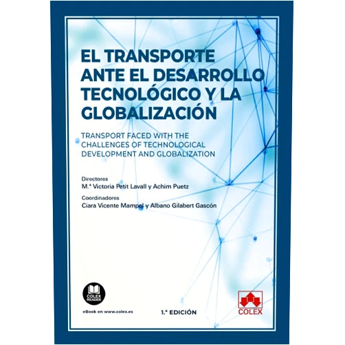Ciara Vicente Mampel,Achim Puetz,Jorge Villalobos Portalés,Itziar Villafáñez Pérez,Isabel Rodríguez Martínez,Juan Montero,Francisco Carlos López Rueda,Nicolás Alejandro Guillén Navarro,Donatella Bocchese,Iñaki Zurutuza Ariguita,Mercedes Zubiri de Salinas,Paola Rodas Paredes,María José Morillas Jarillo,Eduardo Miranda Ribera,Eduardo Herrero Urtueta,Martín González-Orús Charro,Inmaculada González Cabrera,María José Estrada Margareto,Aitor Domínguez Uranga,Michele M. Comenale Pinto,Carmen María Cerdá Martínez-Pujalte,José Luis Blasco Díaz,Mónica Assamà Rafí,Jorge Sánchez-Tarazaga y Marcelino,Borja Pérez Beltrán,Michelle Itza Mediel Bojorge,Francesco Mancini,Francisco de Borja Langelaan Osset,Miguel Ángel Gómez Ruiz,Carlos Espaliú Berdud,Silvia Boboc,Alessandro Zampone,Manuel Velandia Pérez,Daniele Ragazzoni,Cécile Legros,Pablo Jarne Muñoz,Nerea Iráculis Arregui,María Belén González Fernández,Alberto Emparanza Sobejano,Fernando Elorza Guerrero,Isabel Contreras de la Rosa,María Jesús Blanco Sánchez,Luis Alberto Marco Arcalá,Belén Andrés Segovia,Asier Sanz García,Albano Gilabert Gascón,María Victoria Petit Lavall El transporte ante el desarrollo tecnológico y la globalización: Transport faced with the challenges of technological development and globalization