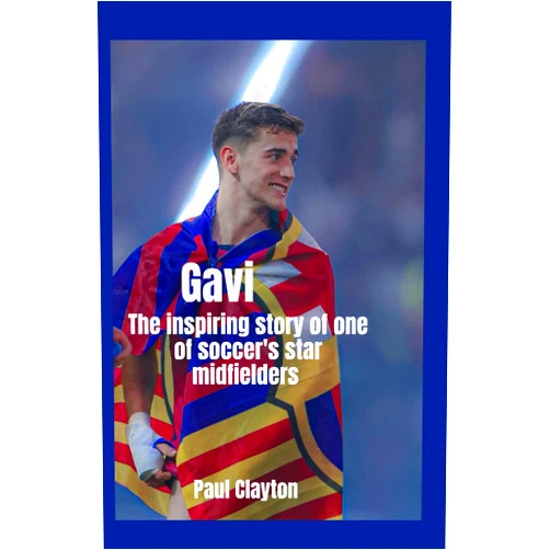 Paul Clayton Gavi: The inspiring story of one of soccer's star midfielders