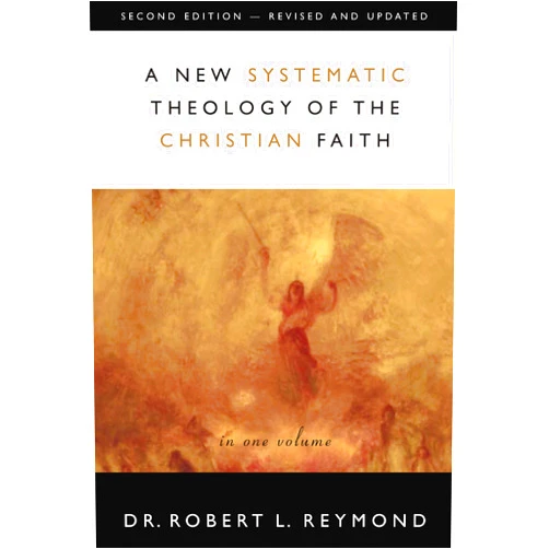 By Robert L. Reymond (Author) Format: Kindle Edition A New Systematic Theology of the Christian Faith: 2nd Edition - Revised and Updated