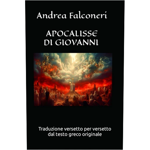 Italian Edition by Andrea Falconeri (Author) Apocalisse di Giovanni: Traduzione 