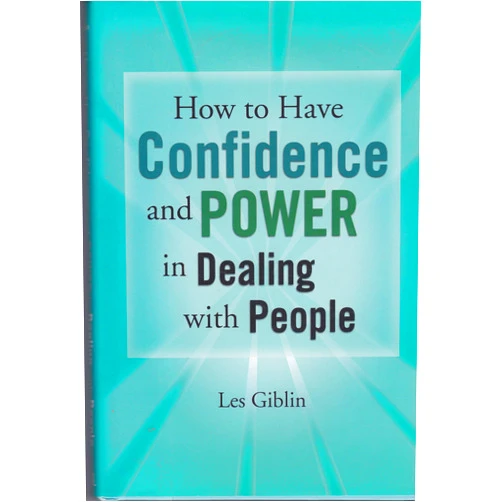 By Les Giblin (Author) By Les Giblin - How to have confidence and power in dealing with people (1905-07-06) [Hardcover]