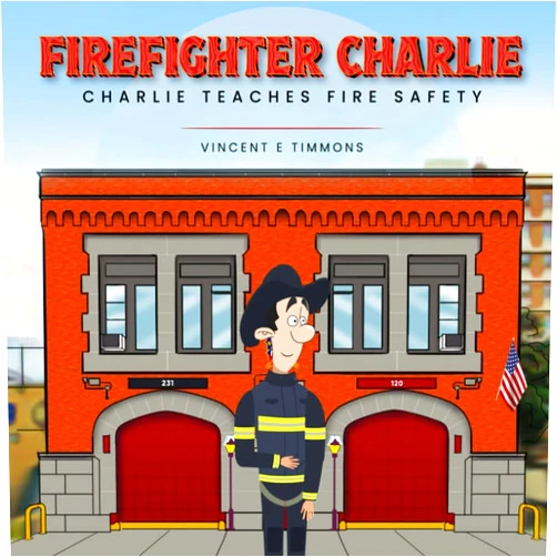 Vincent E Timmons,Eugene P Timmons Charlie the Firefighter: Firefighter Charlie