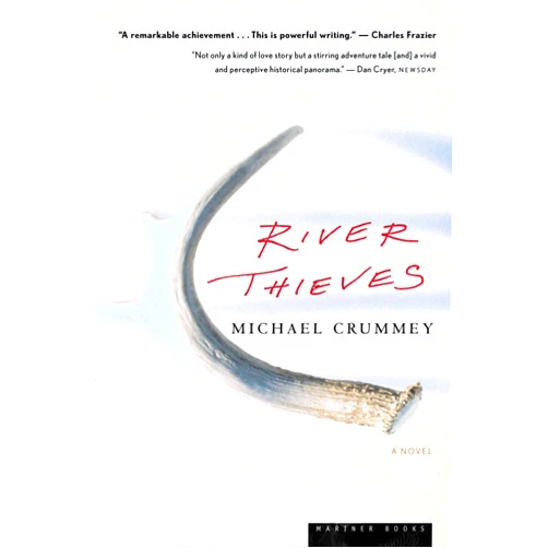 Michael Crummey River Thieves: A Novel