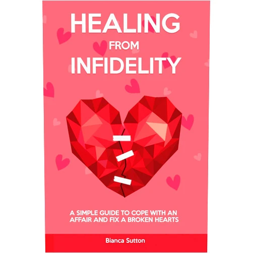 By unknown author (Author) Healing from Infidelity: How to Cope With an Affair and Fix a Broken Heart