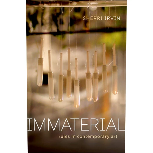 Sherri Irvin Immaterial: Rules in Contemporary Art