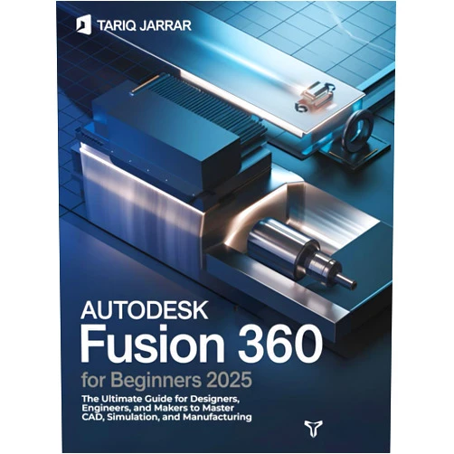 By Tariq Jarrar (Author) AutoDesk Fusion 360 For Beginners: The Ultimate Guide for Designers, Engineers, and Makers to Master CAD, Simulation, and Manufacturing