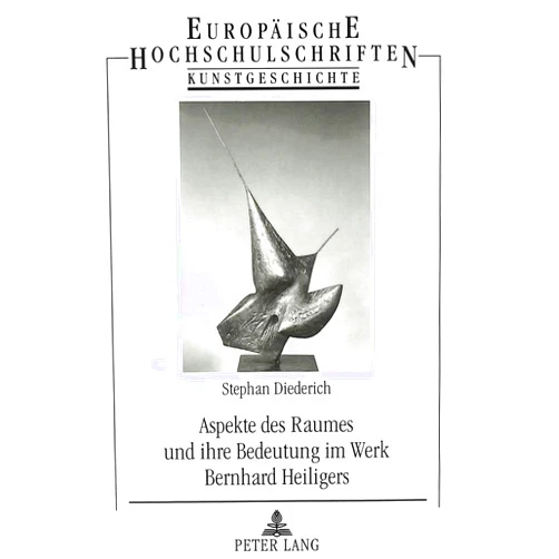 German Edition by Stephan Diederich (Author) Aspekte des Raumes und ihre Bedeutung im Werk Bernhard Heiligers (Europäische Hochschulschriften / European University Studies / Publications Universitaires Européennes) (German Edition)