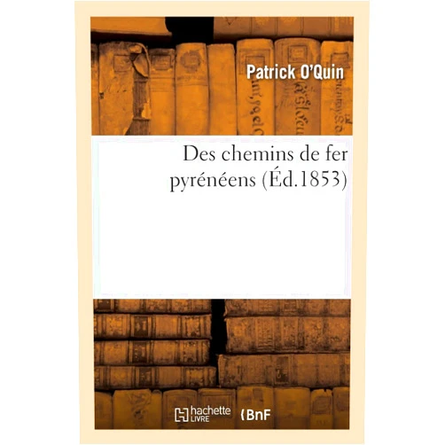 French Edition by Patrick O'Quin (Author) Des chemins de fer pyrénéens (French Edition)