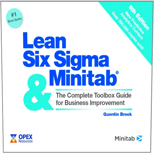 Quentin Brook Lean Six Sigma and Minitab (8th Edition): The Complete Toolbox Guide for Business Improvement