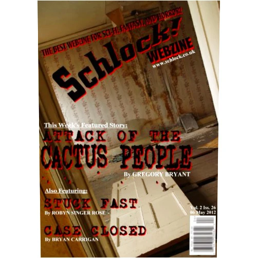 By Robyn Singer Rose (Author), Samantha Stevens-Clay (Author), Thomas C Hewitt (Author), Zak Dawson (Author), Gregory Bryant (Author), Bryan Carrigan (Author), Rob Bliss (Author), C Priest Brumley (Illustrator), Gavin Chappell (Editor), Gav Roach (Photographer) & 6 more Format: Kindle Edition Schlock! Webzine Vol 2, Issue 26