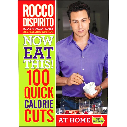 By Rocco DiSpirito (Author) Format: Kindle Edition Now Eat This! 100 Quick Calorie Cuts at Home / On-the-Go