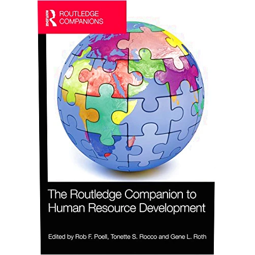 By Rob F. Poell (Editor), Tonette S. Rocco (Editor), Gene L. Roth (Editor) & 0 more Format: Kindle Edition The Routledge Companion to Human Resource Development (Routledge Companions in Business, Management and Marketing)