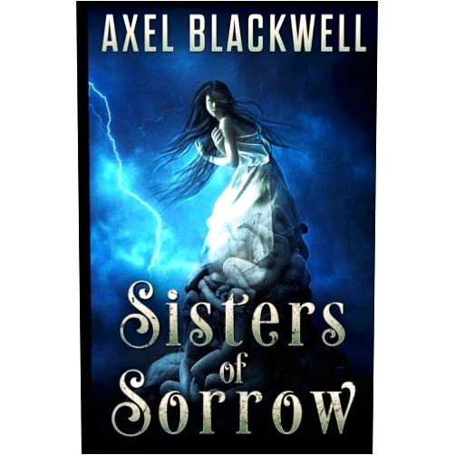 Axel Blackwell Sisters of Sorrow