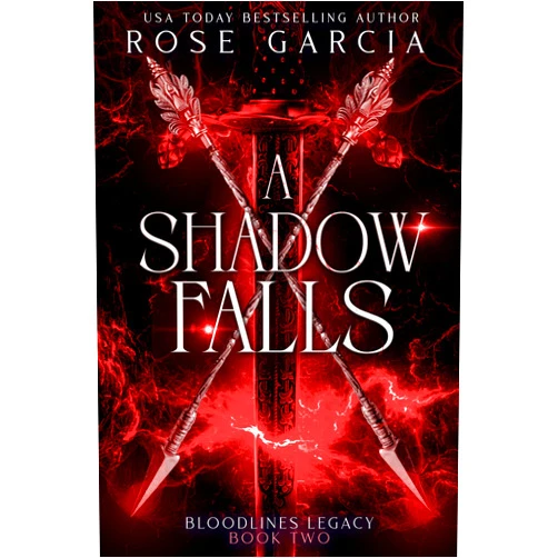By Rose Garcia (Author) Format: Kindle Edition A Shadow Falls (Bloodlines Legacy Book 2)