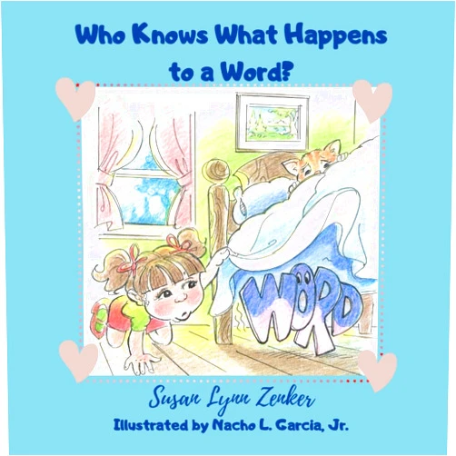Susan Lynn Zenker,Nacho L. Garcia Jr. Who Knows What Happens to a Word?