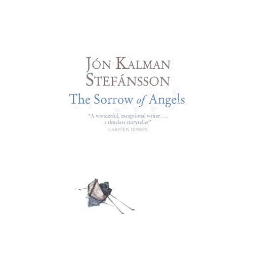 Jon Kalman Stefansson,Philip Roughton Sorrow of Angels