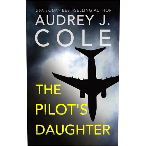 Audrey J Cole The Pilots Daughter