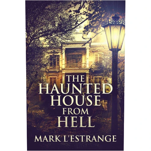 Mark L'Estrange The Haunted House From Hell