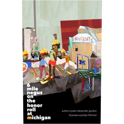 Justin Alexander Gordon,Jordyn Fishman 6 Mile Negus on the Honor Roll at Michigan: A Poetry Book