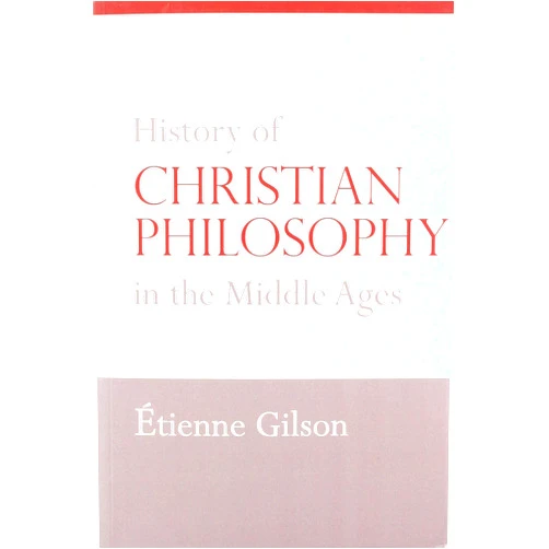 By Étienne Gilson (Author) History of Christian Philosophy in the Middle Ages