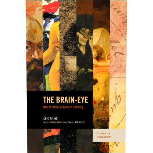 By Eric Alliez (Author), Robin Mackay (Translator), Jean-Clet Martin (Contributor) & 0 more The Brain-Eye: New Histories of Modern Painting