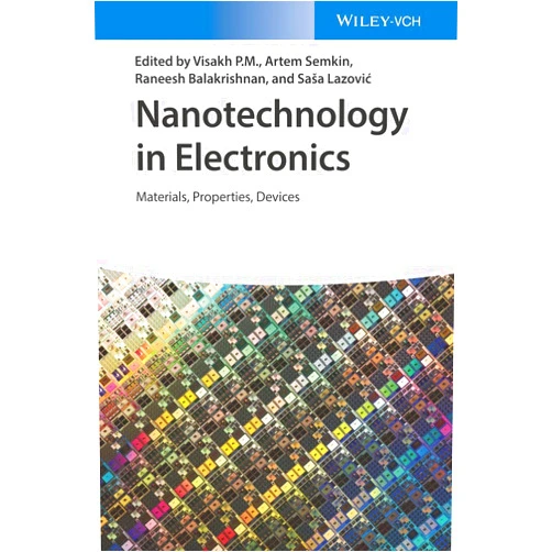 By Visakh P. M. (Editor), Artem Semkin (Editor), Raneesh Balakrishnan (Editor), Sasa Lazovic (Editor) & 1 more Format: Kindle Edition Nanotechnology in Electronics: Materials, Properties, Devices