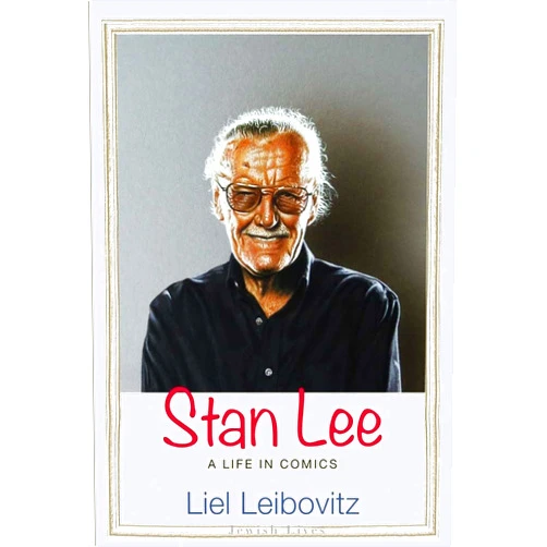 By Liel Leibovitz (Author) Stan Lee: A Life in Comics (Jewish Lives)