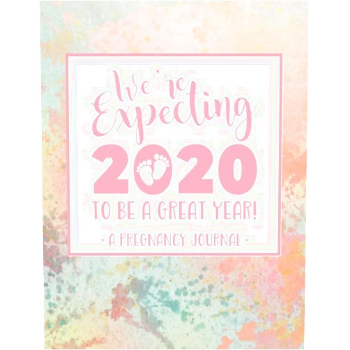The Mom Life Press We're Expecting 2020 to Be a Great Year! A Pregnancy Journal: 40 Weeks of Guided Journaling for Moms to Be | Maternity Keepsake Notebook | Milestone Trackers, Checklists, Organizers