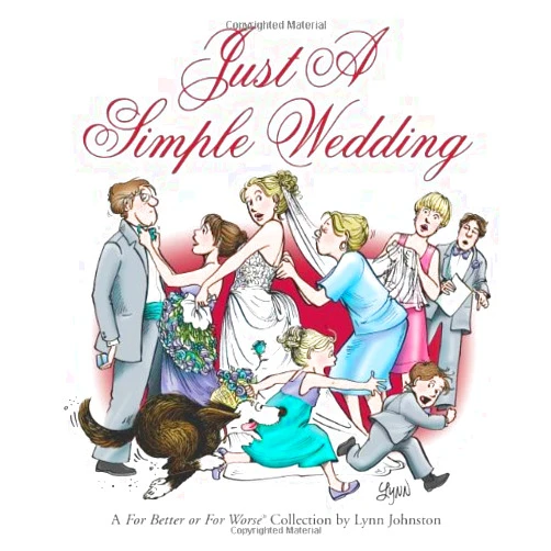 Lynn Johnston Just a Simple Wedding: A For Better or For Worse Collection (Volume 35)