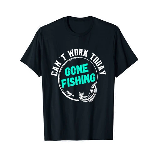 Can't Work Today Gone Fishin' Funny Fishing Can't Work Today Gone Fishin' |Funny Fishing Graphic Design T-Shirt