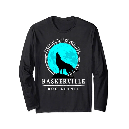 They Call Me Sherlock Holmes Designs Baskerville Kennel Gigantic Hounds Welcome - Sherlock Holmes Long Sleeve T-Shirt