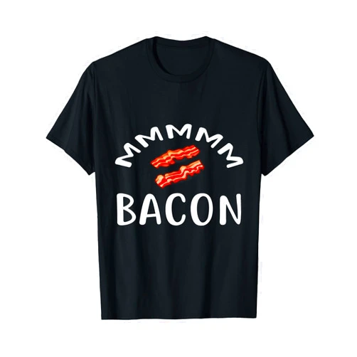 BACON Designs By ShirtZilla MMM...BACON T Shirt for Bacon Lovers & Foodies BACON T-Shirt