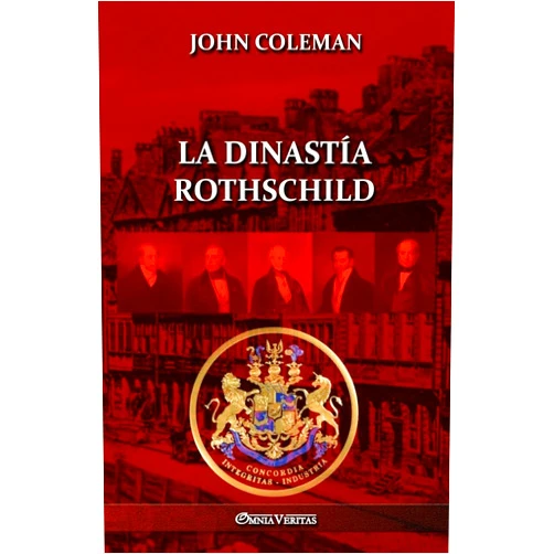 Spanish Edition by John Coleman (Author) La dinastía Rothschild (Spanish Edition)