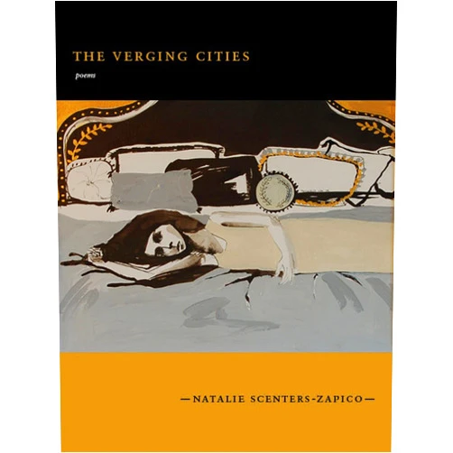 By Natalie Scenters-Zapico (Author) The Verging Cities (Mountain West Poetry Series)