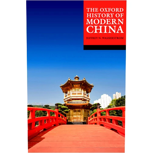 By Jeffrey N. Wasserstrom (Editor) Format: Kindle Edition The Oxford History of Modern China (The Oxford History of...)