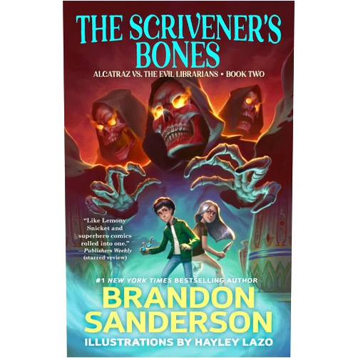Brandon Sanderson,Hayley Lazo The Scrivener's Bones: Alcatraz vs. the Evil Librarians (Alcatraz Versus the Evil Librarians, 2)