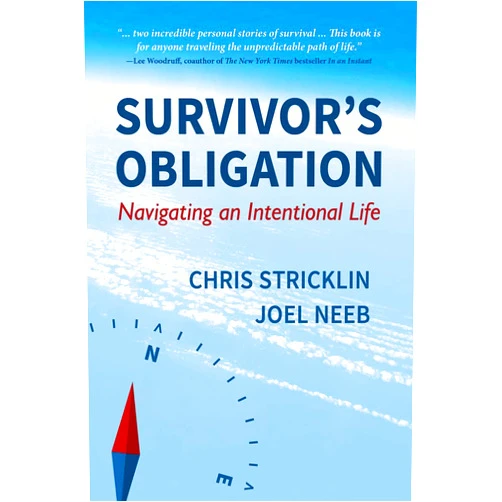By Chris Stricklin (Author), Joel Neeb (Author) Survivor's Obligation: Navigating an Intentional Life