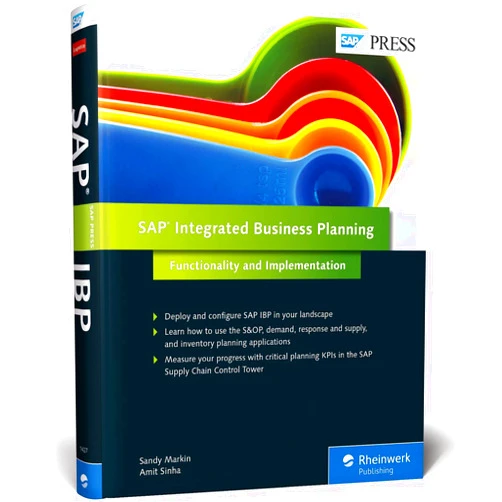By Sandy Markin (Author), Amit Sinha (Author) SAP Integrated Business Planning: Functionality and Implementation