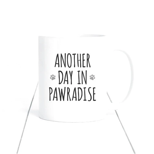 Fyxcbjd Funny Ceramic Coffee Mug Another Day In Pawradise Mug Gift For Dog Lover Dog Walker Dog Mum Dog Dad 11 OZ