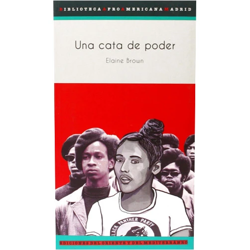 Spanish Edition by Javier Lucini (Author), Elaine Brown (Translator) Una cata de poder: Historia de una mujer negra