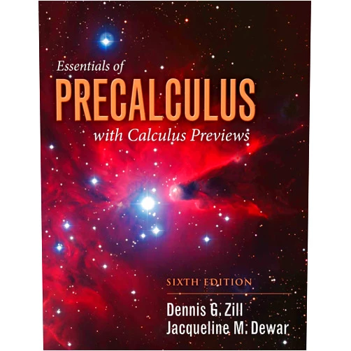 Dennis G. Zill,Jacqueline M. Dewar Essentials of Precalculus with Calculus Previews: . (Jones & Bartlett Learning Series in Mathematics)