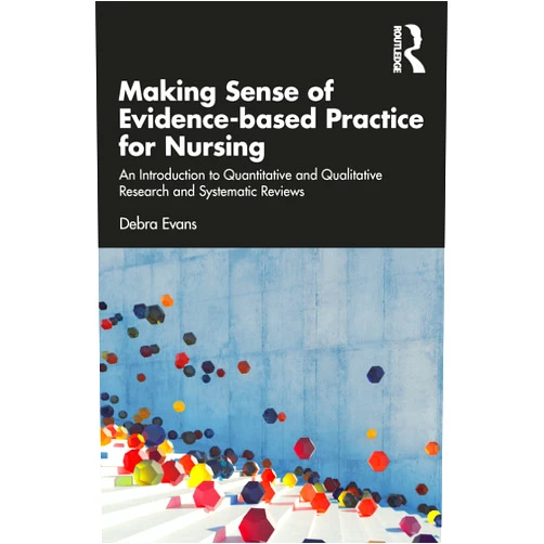 Debra Evans Making Sense of Evidence-based Practice for Nursing