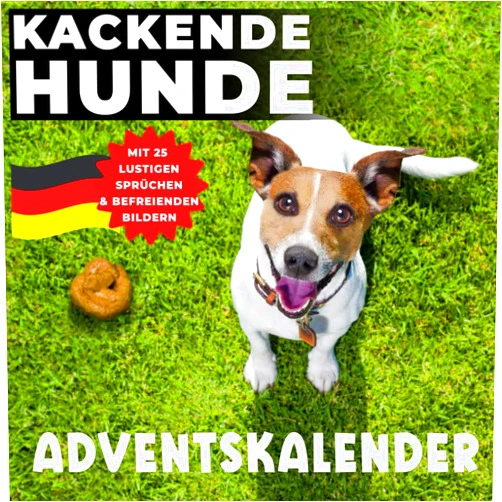 German Edition by leon alphaprint (Author) adventskalender Kackende Hunde: Das lustige Geschenk für Männer Frauen Arbeitskollegen Freunde Weihnachten Geburtstag (Mit 25 lustigen Fotos & Sprüchen für ein beschissenes Jahr 2024) (German Edition)