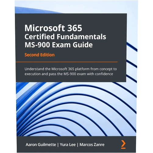 By Aaron Guilmette (Author), Yura Lee (Author), Marcos Zanre (Author) & 0 more Format: Kindle Edition Microsoft 365 Certified Fundamentals MS-900 Exam Guide: Understand the Microsoft 365 platform from concept to execution and pass the MS-900 exam with confidence