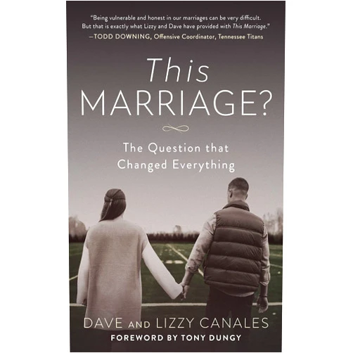 By Dave Canales; Lizzy Canales (Author) This Marriage?: The Question that Changed Everything