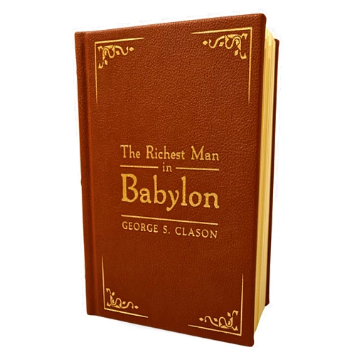 By George S. Clason (Author) The Richest Man in Babylon: Deluxe Edition (Original Parables)