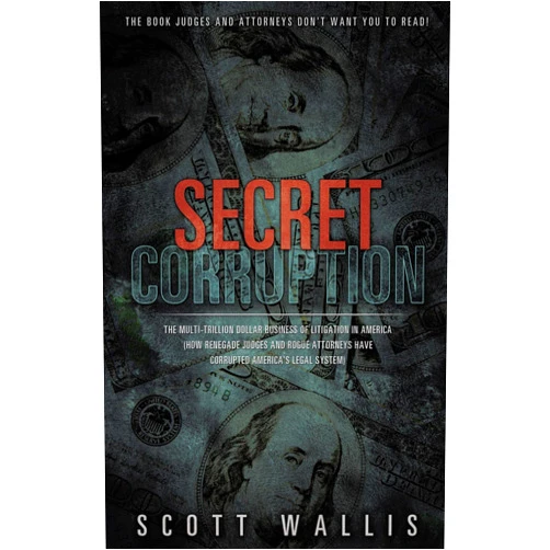 Scott Wallis Secret Corruption